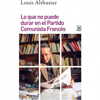Lo que no puede durar en el Partido Comunista Francés: 108 - Louis Althusser