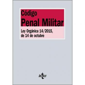 Código Penal Militar: Ley Orgánica 14/2015, de 14 de octubre