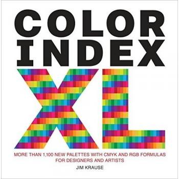 Color Index XL: More than 1100 New Palettes with CMYK and RGB Formulas for Designers and Artists