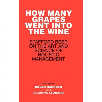 Cuántas Uvas Fueron al Vino: Stafford Beer sobre el Arte y Ciencia de la Gestión Holística - Edición Dura