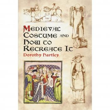 Medieval Costume and How to Recreate it