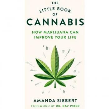 The Little Book of Cannabis: How Marijuana Can Improve Your Life