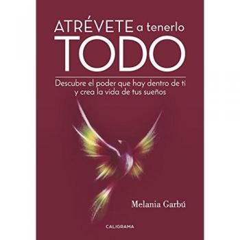 Atrévete a tenerlo todo
