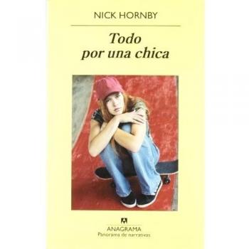 Todo por una chica - Nick Hornby