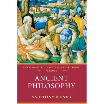 Ancient Philosophy: A New History of Western Philosophy Volume 1