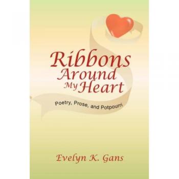 Ribbons alrededor de mi corazón: Poesía, Prosa y Popurrí (Tapa blanda)