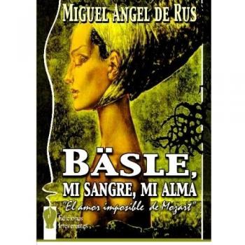 Bäsle, Mi Sangre, Mi Alma