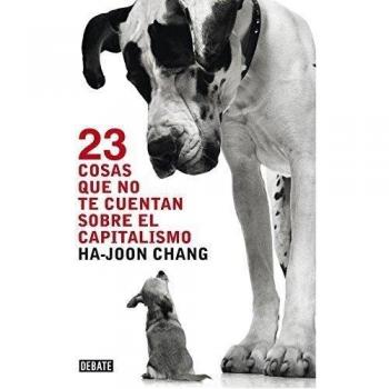 23 COSAS QUE NO TE CUENTAN SOBRE EL CAPITALISMO