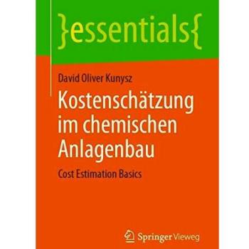 Kostenschätzung im chemischen Anlagenbau: Cost Estimation Basics
