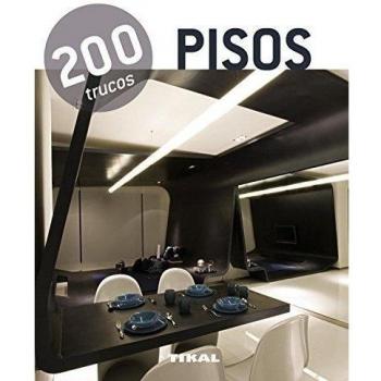 200 trucos en decoración. Pisos