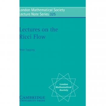 Curso sobre el Flujo de Ricci (Serie de Notas de Conferencias de la Sociedad Matemática de Londres, Volumen 325)