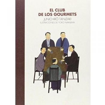 El Club de los Gourmets - Yunichiro Tanizaki