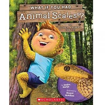 What If You Had Animal Scales!?: Or Other Animal Coats?