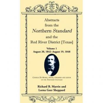 Historical Abstracts Compilation: Northern Standard & Red River District (Texas), 1842-1848 by Richard B. Marrin
