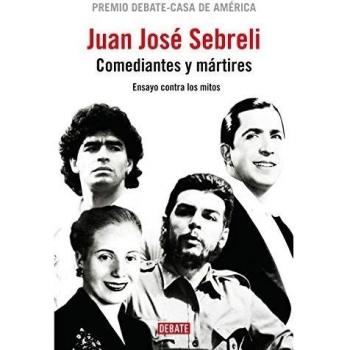 Comediantes y mártires: Ensayo contra los mitos
