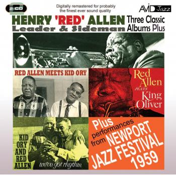 Henry Red Allen - Three Classic Albums Plus (Red Allen Meets Kid Ory/We've Got Rhythm/Red Allen Plays King Oliver) (Music CD)