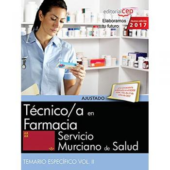 Técnico/a en Farmacia. Servicio Murciano de Salud. Temario específico Vol. II.