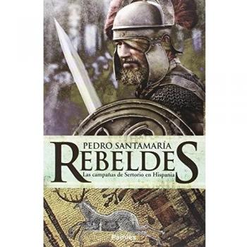 Rebeldes: Las campañas de Sertorio en Hispania