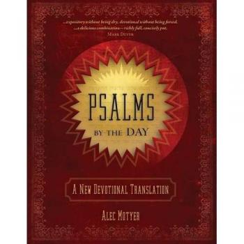 Psalms By the Day: A New Devotional Translation