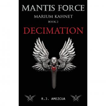 Mantis Force: Decimación (Marium Kahnet, Volumen 2)
