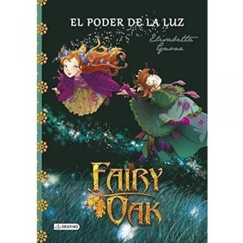 Fairy Oak. El poder de la luz: Fairy Oak 3 - Elisabetta Gnone