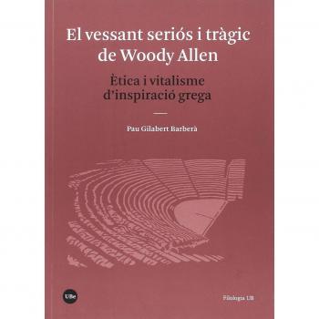 Vessant seriós i tràgic de Woody Allen,El - Pau Gilabert Barberà