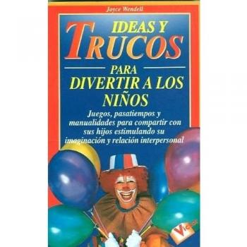 Ideas y trucos para divertir a losniños