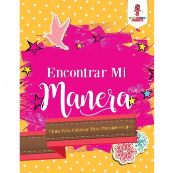 Libro para Colorear Encuentra Tu Propio Camino para Preadolescentes