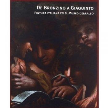 De Bronzino a Giaquinto. Pintura italiana en el Museo Cerralbo