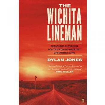 The Wichita Lineman: Searching in the Sun for the World's Greatest Unfinished Song