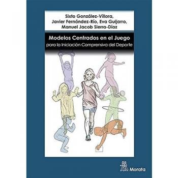 Modelos Centrados En El Juego para La Iniciación Comprensiva Del Deporte