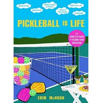 Pickleball Is Life: The Complete Guide to Feeding Your Obsession