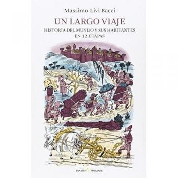 Un Largo Viaje: Historia del mundo y sus habitantes en 12 etapas