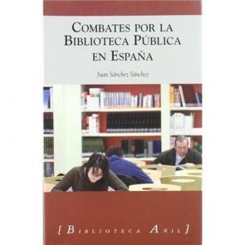 COMBATES POR LA BIBLIOTECA PUBLICA EN ESPAÑA