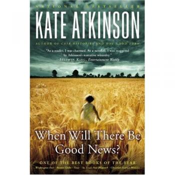 When Will There Be Good News?: A Novel