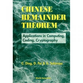 Chinese Remainder Theorem: Applications in Computing, Coding, and Cryptography