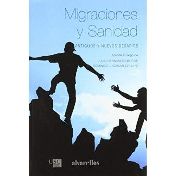 MIGRACIONES Y SANIDAD: Antiguos y nuevos desafíos