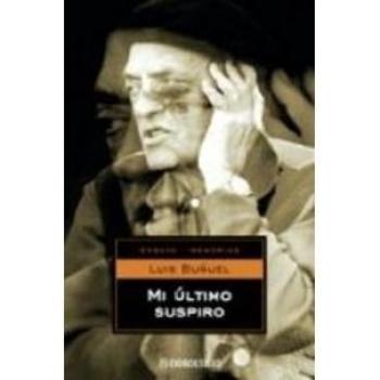 Mi último suspiro - Luis Buñuel