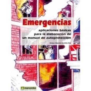 Emergencias: Aplicaciones Básicas para la Elaboración de un Manual de Autoprotección
