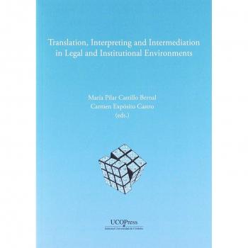 Translation, interpreting and intermediation in legal and institutional environments