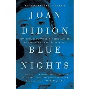 Blue Nights: A Memoir by Joan Didion - Hardcover Edition