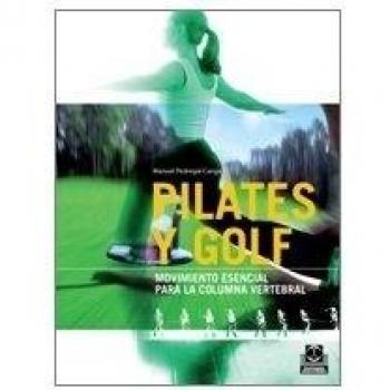 Pilates y golf. Movimiento esencial para la columna vertebral