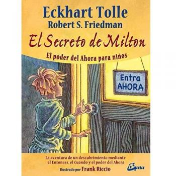 El Secreto De Milton: El poder del Ahora para niños