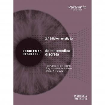 Problemas resueltos de matemática discreta. 2ª edición ampliada