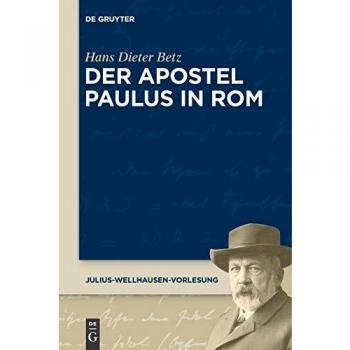 El Apóstol Pablo en Roma: Volumen 4 de la Serie Julius Wellhausen, por Hans Dieter Betz
