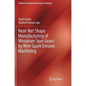 Near-Net Shape Manufacturing of Miniature Spur Gears by Wire Spark Erosion Machining