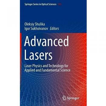 Advanced Lasers: Laser Physics and Technology for Applied and Fundamental Science: 193