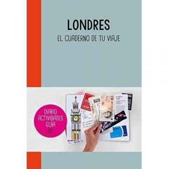 Londres: El cuaderno de tu viaje