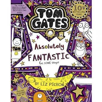 Tom Gates es Absolutamente Fantástico (en algunas cosas) - Libro de Liz Pichon