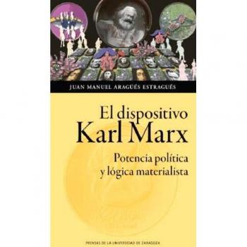 Dispositivo Karl Marx, El. Potencia política y lógica materialista